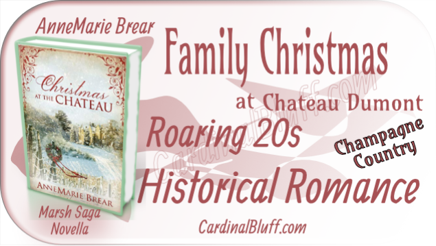 Christmas at the Chateau, novella in the Marsh Saga. AnneMarie Brear, author
