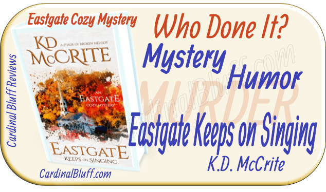 Eastgate Cozy Mystery - Eastgate Keeps on Singing, murder mysteryry